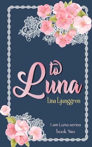 Ljunggren - to Luna I am Luna series book two - New paperback or soft
