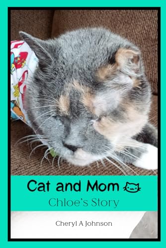 Johnson - Cat and Mom Chloe's Story - New paperback or softback