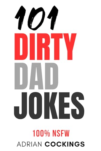 Cockings - 101 Dirty Dad Jokes - 100% NSFW short funny jokes for adult