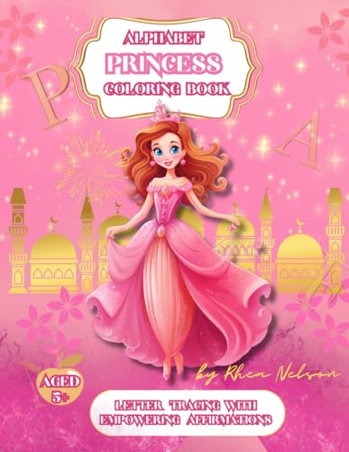 Nelson - Princess Alphabet A-Z Coloring Book With Empowering Affirmat