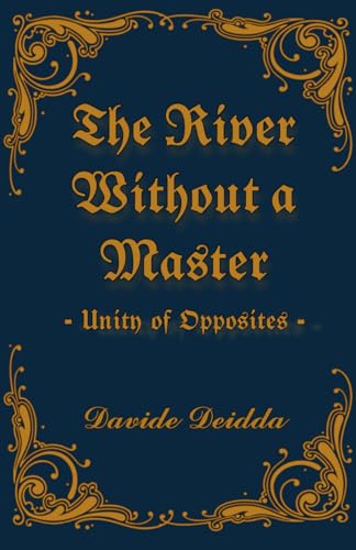 Deidda D.D. - River Without A Master: Unity of Opposites - New paperba