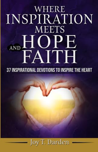 Darden - Where Inspiration Meets Hope and Faith: 37 Inspirational Devo