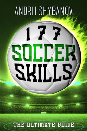 Shybanov - 177 Soccer Skills: The Ultimate Guide - New paperback or so