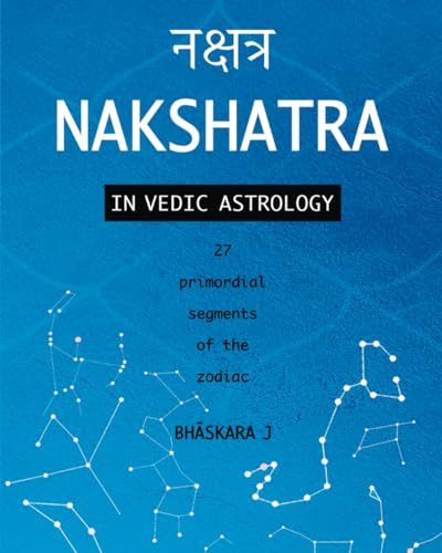 J - Nakshatra in Vedic Astrology 27 primordial segments of the zodiac