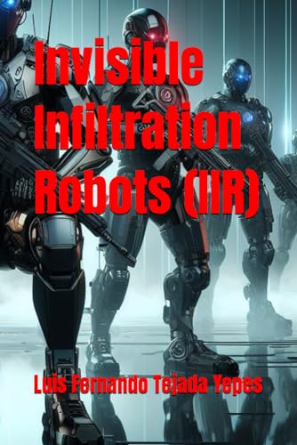 jada Yepes - Invisible Infiltration Robots (IIR) - New paperback or so