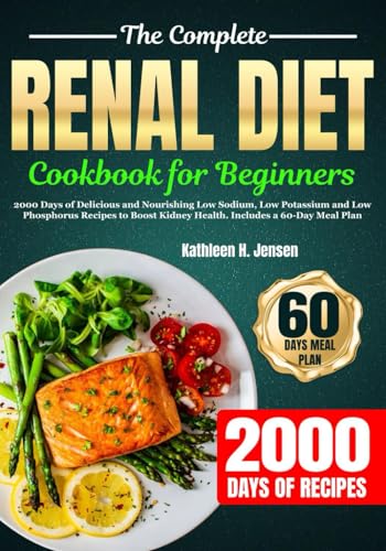 Jensen - COMPLETE RENAL DIET COOKBOOK FOR BEGINNERS 2000 Days of Deli