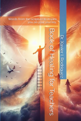 Rodriguez - Book of Healing for Teachers Words from the scripture to