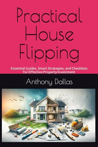 Dallas - Practical House Flipping Essential Guides, Smart Strategies