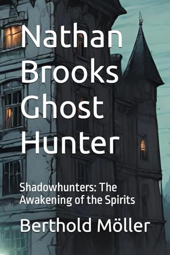 M?ller - Nathan Brooks Ghost Hunter Shadowhunters The Awakening of t