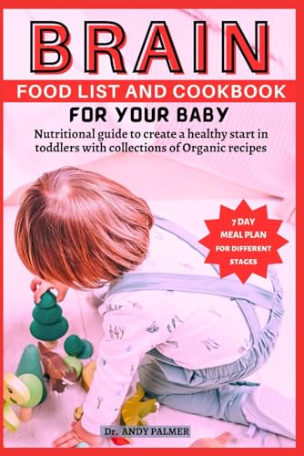 PALMER - BRAIN FOOD LIST AND COOKBOOK FOR YOUR BABY Nutritional guide
