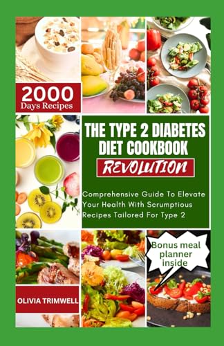 RIMWELL - TYPE 2 DIABETES DIET COOKBOOK REVOLUTION: Comprehensive Guid