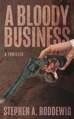 Roddewig - A Bloody Business: A Thriller - New paperback or softback