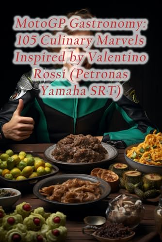 Ric - MotoGP Gastronomy 105 Culinary Marvels Inspired by Valentino Ro