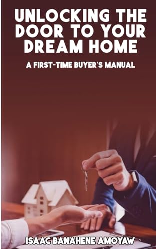 Amoyaw - Unlocking th? Door to Your Dr?am Hom? A First Tim? Buy?r's