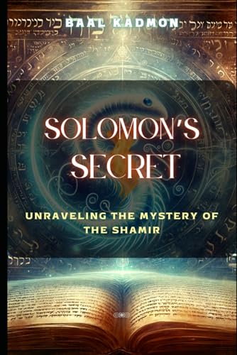 Kadmon - Solomon's Secret Unraveling the Mystery of the Shamir - New
