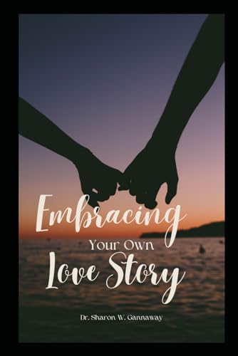 Gannaway - Embracing Your Own Love Story - New paperback or softback