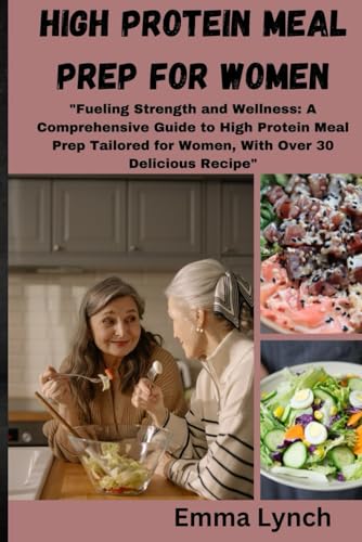 Lync - HIGH PROTEIN MEAL PREP FOR WOMEN : "Fueling Strength and Wellne