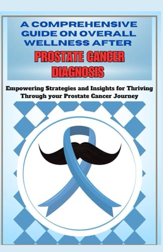 Stribling - A comprehensive guide on overall wellness after prostate c