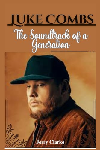 Clark - Luke Combs : The Soundtrack of a Generation - New paperback or