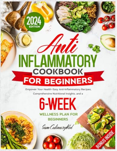 CulinaryKid - Anti Inflammatory Cookbook for Beginners: Empower Your H
