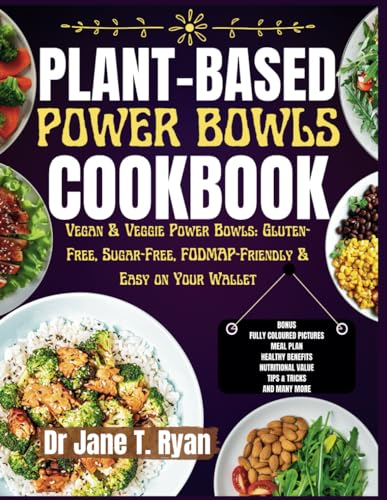 Ryan - PLANT-BASE POWER BOWLS COOKBOOK : VEGAN & VEGGIE POWER BOWLS: G