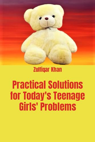 Khan - Practical Solutions for Today's Teenage Girls' Problems - New p
