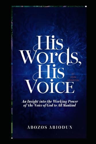 ABOZOS - HIS WORDS, HIS VOICE: AN INSIGHT INTO THE WORKING POWER OF TH