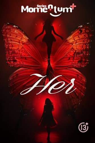 Mahrous - Momentum+: HER: Navigating the Secret Depths of Teenage Girl