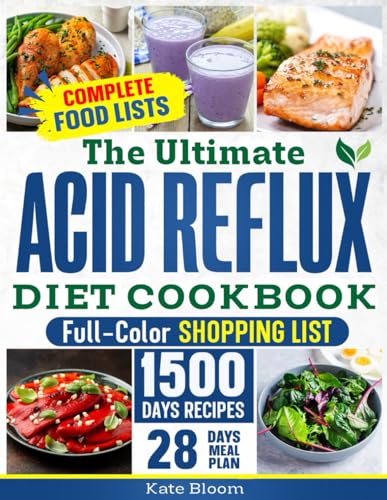 Bloom - Ultimate Acid Reflux Diet Cookbook: Easy Relieve Heartburn, GE