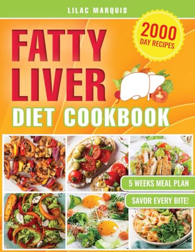 Marquis - Fatty Liver Diet Cookbook: Discover the Secret to Liver Reju