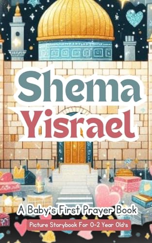 Yoktan - Shema Yisrael - A Baby's First Prayer Book - Picture Storyboo