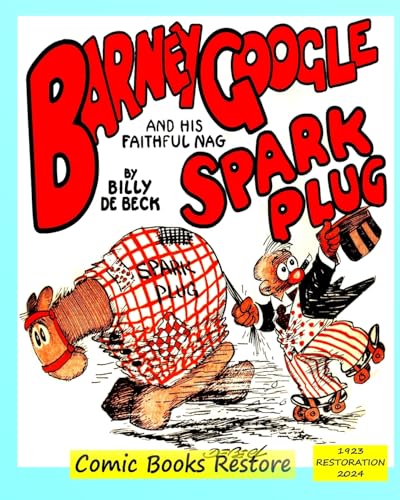 Restor - Barney Google and his faithful nag, Spark Plug: Edition 1923,