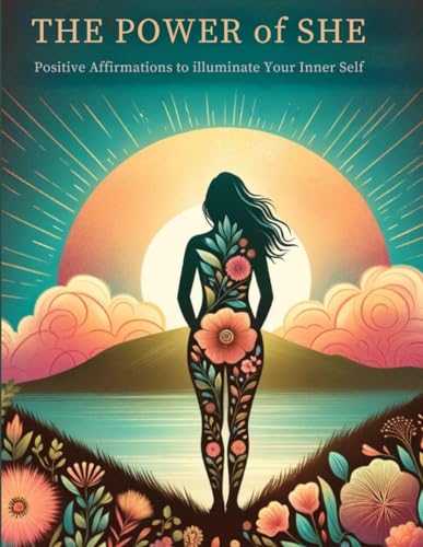 Stewart - Power of She: Positive Affirmations to Illuminate Your Inner