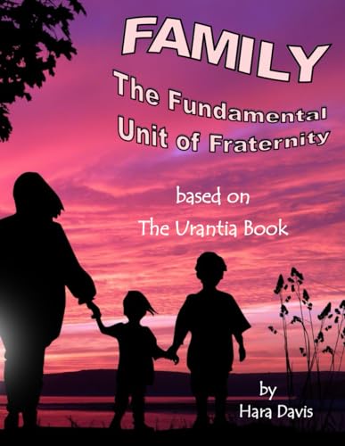 Davis - Family: The Fundamental Unit of Fraternity based on the Uranti