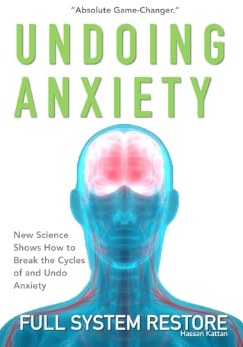 Kattan - Undoing Anxiety:: Full System Restore - New paperback or soft