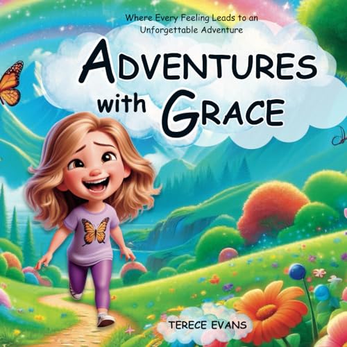 Evans - Adventures with Grace: Where Every Feeling Leads to an Unforge
