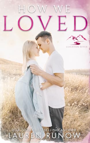 Runow - How We Loved: A Small Town, Friends-to-Lovers Romance - New pa