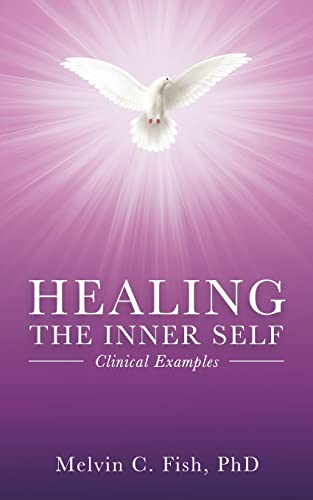 PhD - Healing The Inner Self - Clinical Examples - New paperback or so