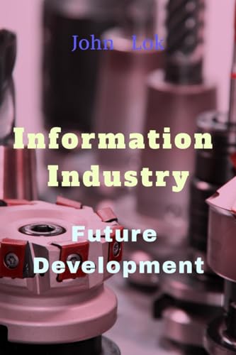 Lok - Information Industry Future Development - New paperback or soft