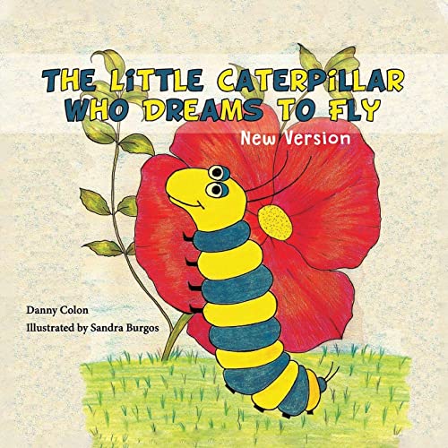 Colon - Little Caterpillar Who Dreams to Fly - New paperback or softba