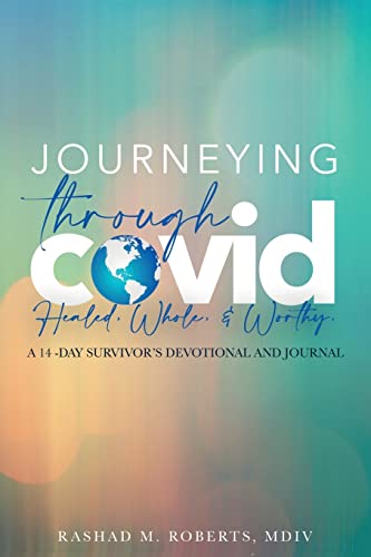 Roberts - Journeying Through COVID A 14-Day Survivor's Devotional and