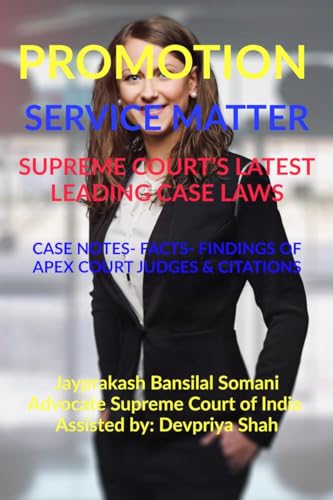 Somani - PROMOTION- SERVICE MATTER- SUPREME COURT'S LATEST LEADING CA