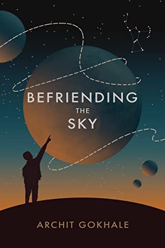 Gokhal - Befriending The Sky - New paperback or softback