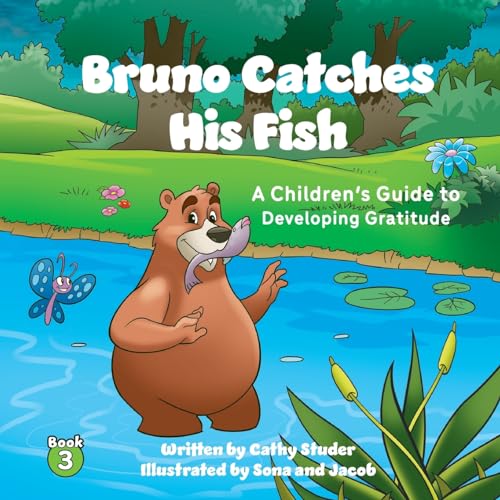 Studer - Bruno Catches His Fish: A Children's Guide to Developing Grat