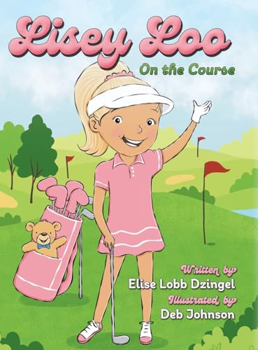 Lobb Dzingel - Lisey Loo On the course - New hardback or cased book