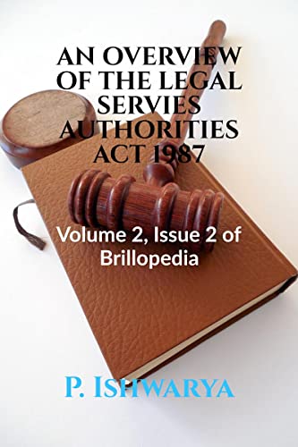 Ishwarya - AN OVERVIEW OF THE LEGAL SERVIES AUTHORITIES ACT 1987 - New