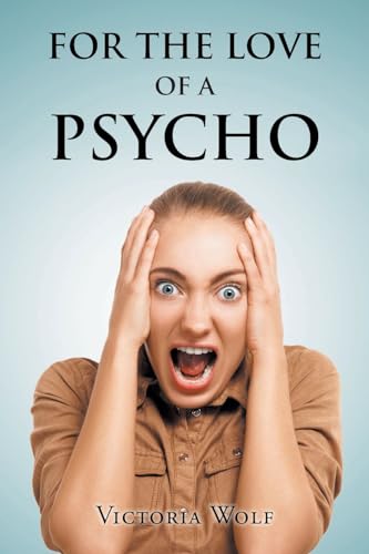 Wolf - For the Love of a Psycho - New paperback or softback