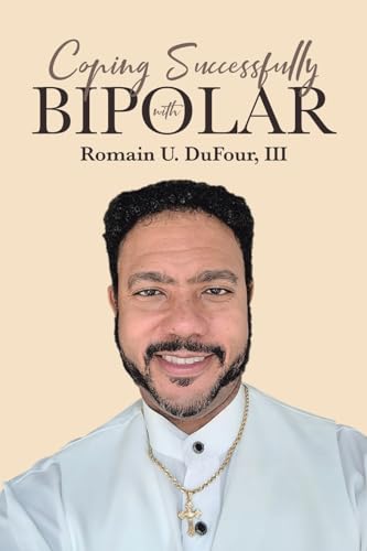 DuFour III - Coping Successfully with Bipolar - New paperback or softb
