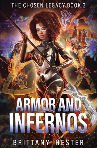Hester - Armor and Infernos The Chosen Legacy Book 3 - New paperback