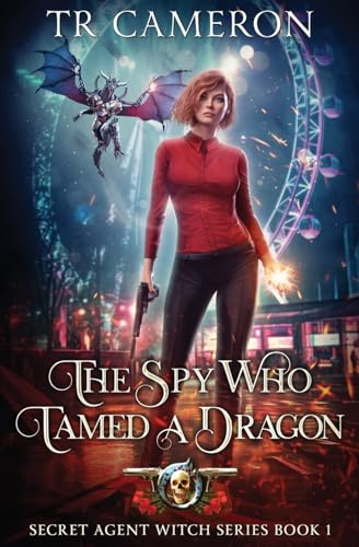 Cameron - Spy Who Tamed A Dragon Secret Agent Witch Book 1 - New pape